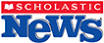 SCHOLASTIC NEWS 